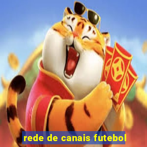 rede de canais futebol